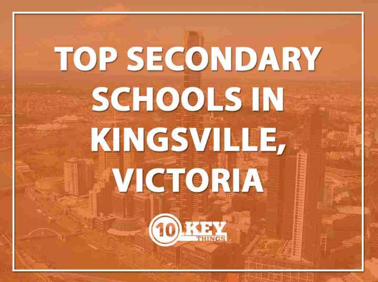 Top Secondary Schools in Kingsville, Victoria